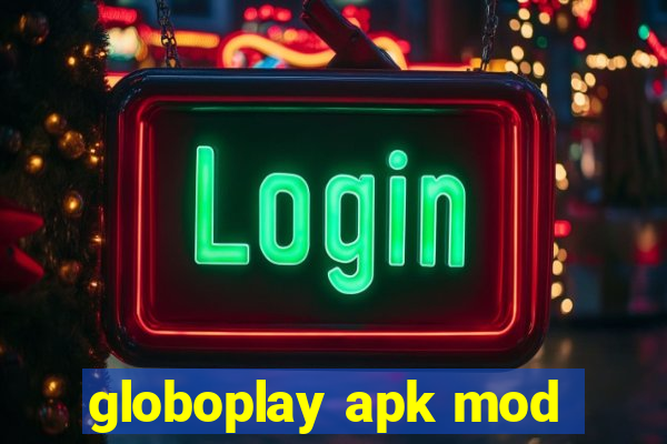 globoplay apk mod